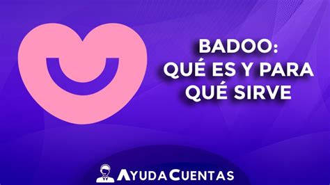 Badoo ≫ Qué es y cómo funciona y para qué sirve